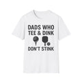 Dads Who Tee & Dink T-Shirt, Pickleball & Golf, Unisex Softstyle Tee, Father's Day Apparel, Golfer Humor Shirt, Casual Wear